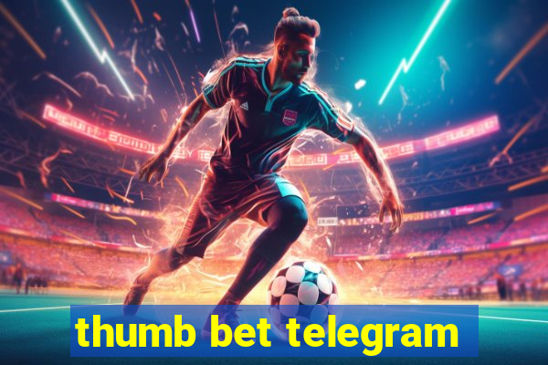 thumb bet telegram